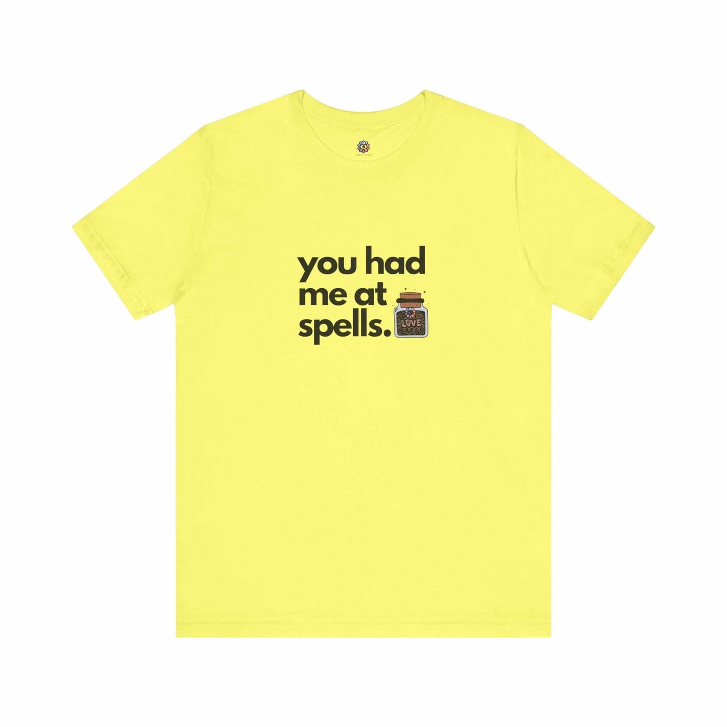 You Had Me At Spells - Short Sleeve Tee