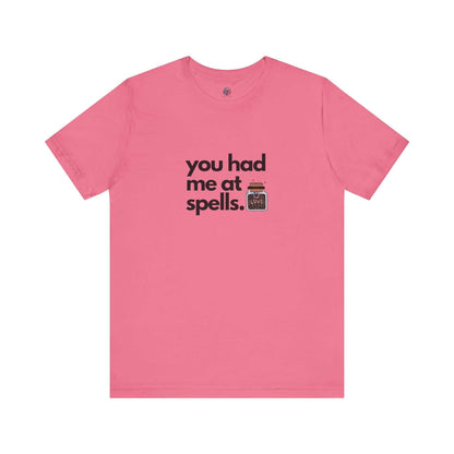 You Had Me At Spells - Short Sleeve Tee