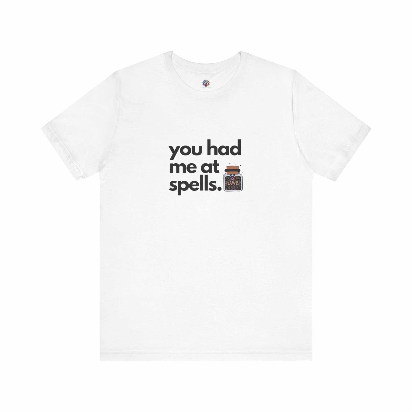 You Had Me At Spells - Short Sleeve Tee