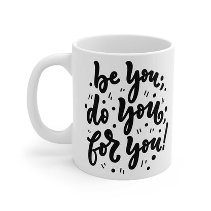 Be You Mug 11 oz